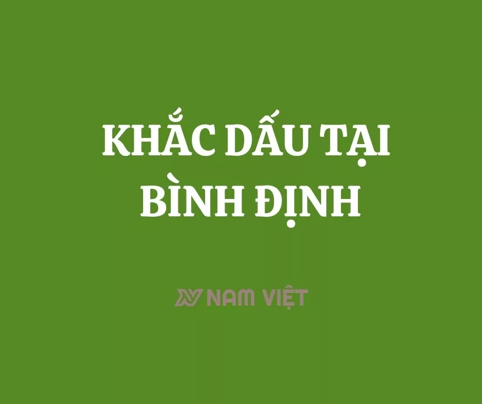 Khắc Dấu Tại Bình Định