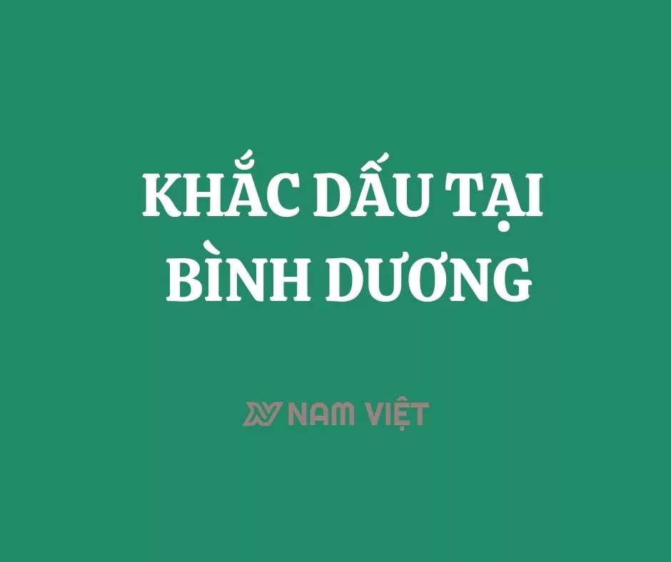 Khắc Dấu Tại Bình Dương