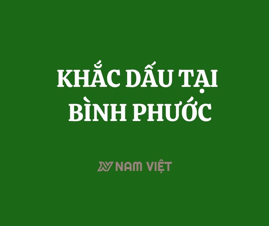 khắc dấu tại bình phước