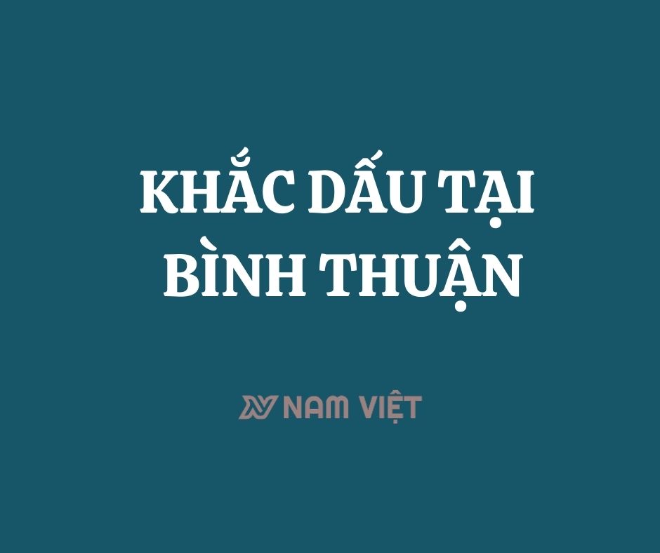khắc dấu tại bình thuận